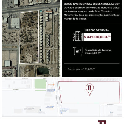 Terreno en venta 25,748 m2., en Av. Universidad , Villas Universidad, Frente Aurrera , a 100 mts. del Blvd. Torreon-Matamoros